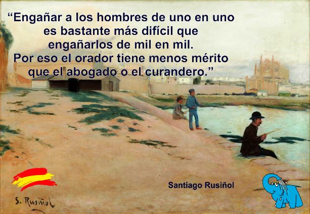 Engañar a los hombres de uno en uno es bastante más difícil que engañarlos de mil en mil. Por eso el orador tiene menos mérito que el abogado o el curandero.